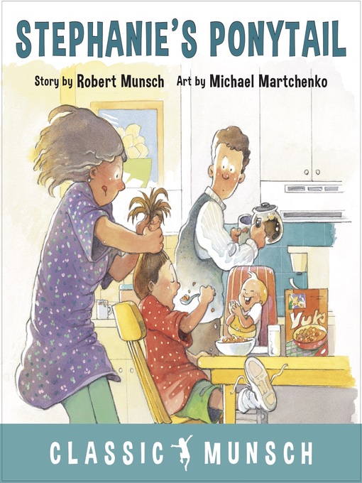 Title details for Stephanie's Ponytail (Classic Munsch Audio) by Robert Munsch - Wait list